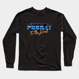 Push It To The Limit Long Sleeve T-Shirt